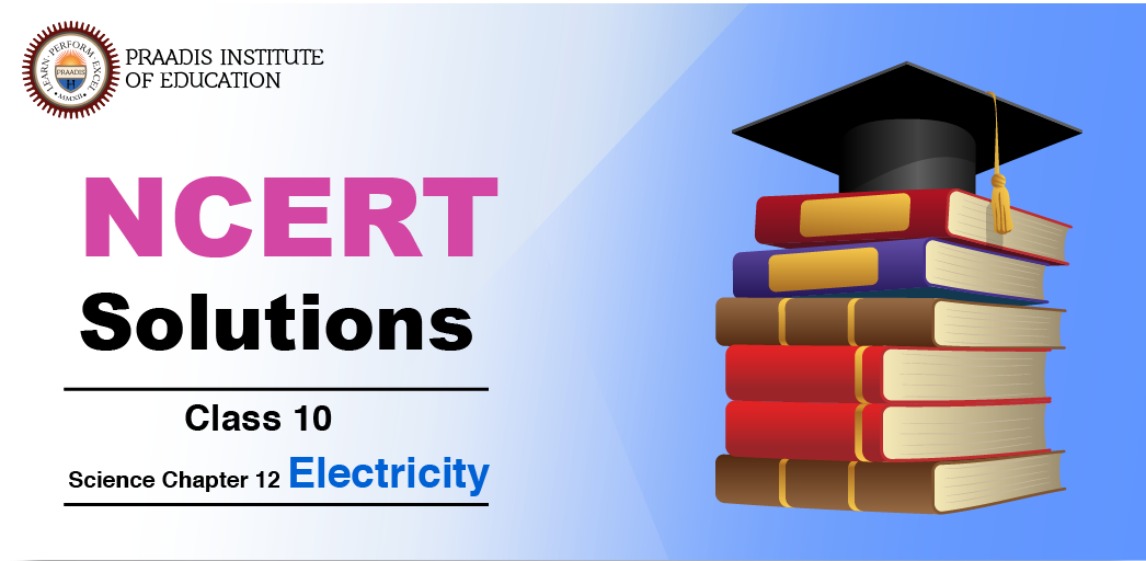 NCERT Solutions for Class 10 Science Electricity